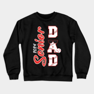 Senior DAD Class Of 2024 Baseball Graduation Gift For Men father day Crewneck Sweatshirt